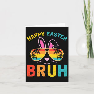 Happy Oaster Bruh Shirt Bruh Meme Funny Sprichwort Karte