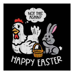 Happy Oaster Bunny Chicken Nicht wieder Funny Men  Poster