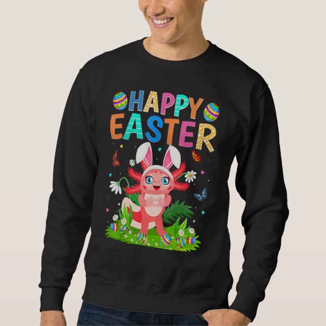 Happy Oaster Bunny Egg Funny Axolotl Ostern Sonnta Sweatshirt (Vorderseite)