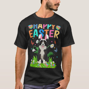 Happy Oaster Bunny Egg Funny Border Collie Dog Eas T-Shirt