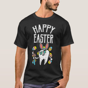 Happy Oaster Bunny Oars Tooth Gläser Eggs Dental T-Shirt