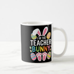 Happy Oaster Day Ich bin der Lehrer Bunny Oars Lif Kaffeetasse