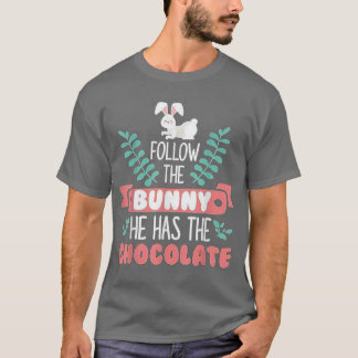 Happy Oaster Folgen Sie dem Hase hat Schokolade Ju T-Shirt