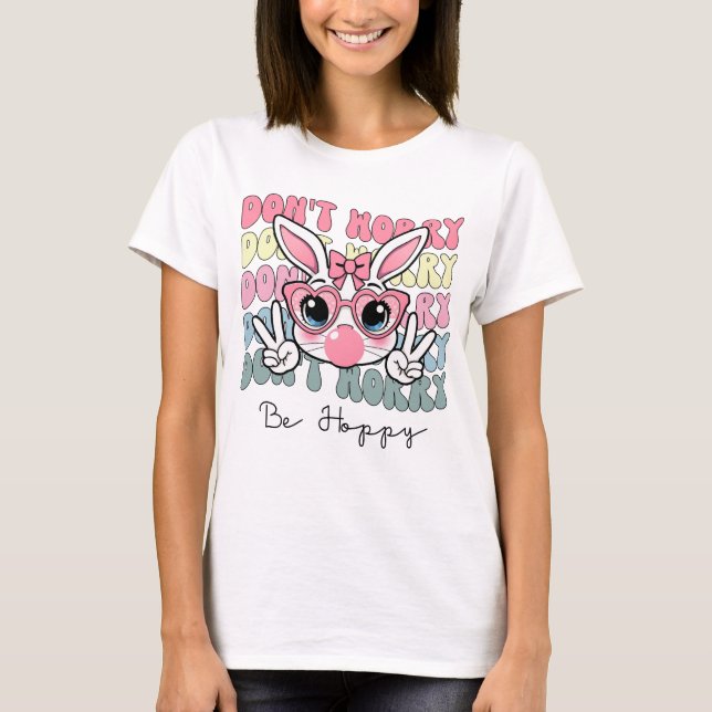 Happy Oaster Groovy Bunny Face Machen Sie sich kei T-Shirt (Vorderseite)