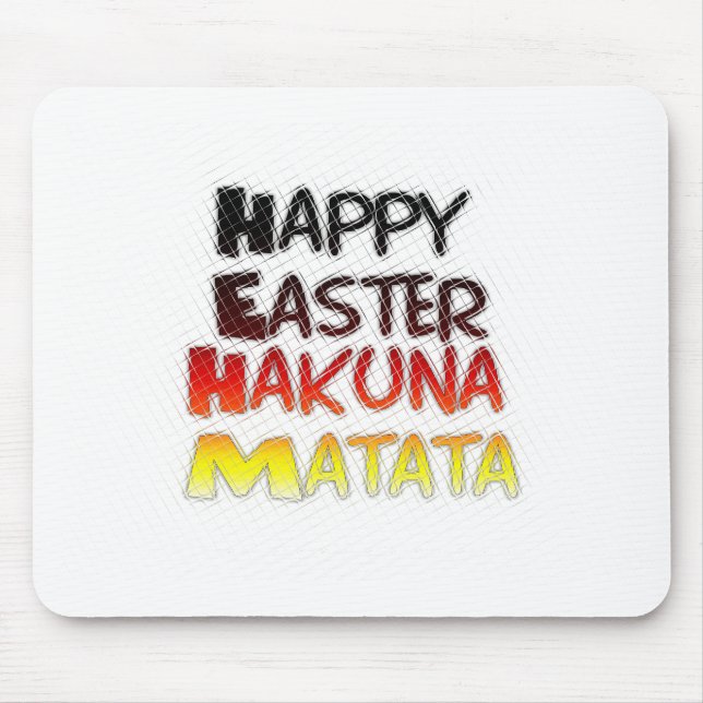 Happy Oaster: Hakuna Matata Text Art Design Mousepad (Vorne)