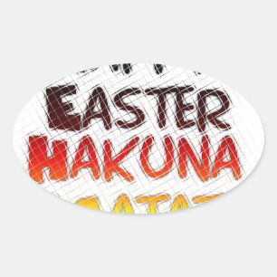 Happy Oaster: Hakuna Matata Text Art Design Ovaler Aufkleber