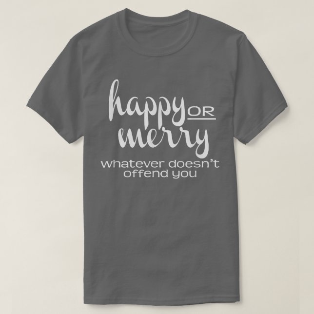 Happy oder Merry, was auch immer lustig politisch  T-Shirt (Design vorne)