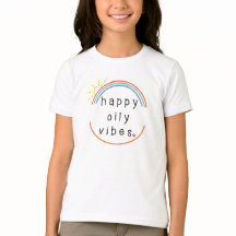 Happy Oily Vibes T - Shirt