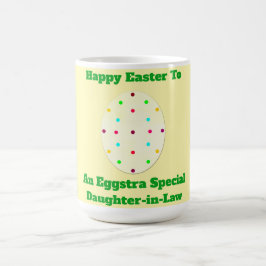 Happy Ostertochter-Schwiegertochter-Tasse Kaffeetasse