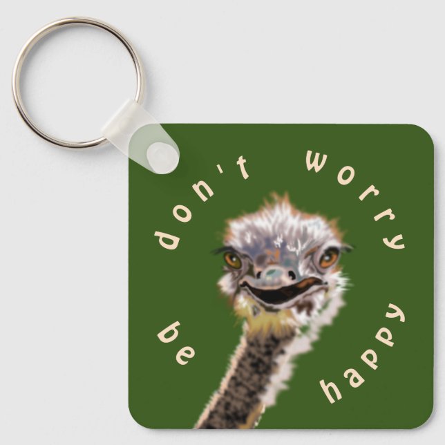 Happy Ostrich Schlüsselanhänger - Mach dir keine S (Vorderseite)