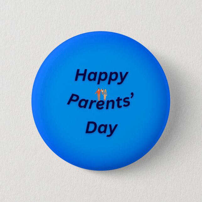 Happy Parents' Day Button– Cute Gift for Mom & Dad Button (Vorderseite)