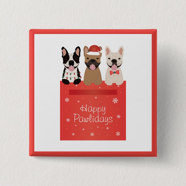 Happy Pawlidays French Bulldogs Button (Vorderseite)
