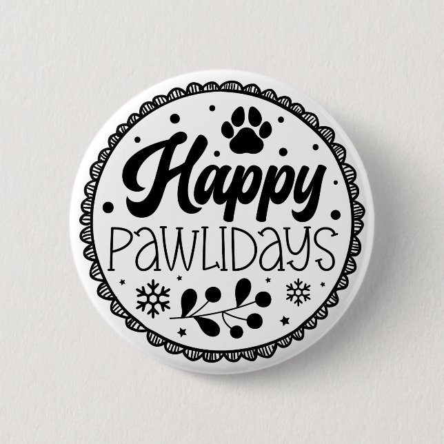 Happy Pawlidays Funny Christmas Dog Sprichwort Button (Vorderseite)