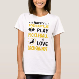 Happy People spielen Pickleball und Liebe Dackeln: T-Shirt
