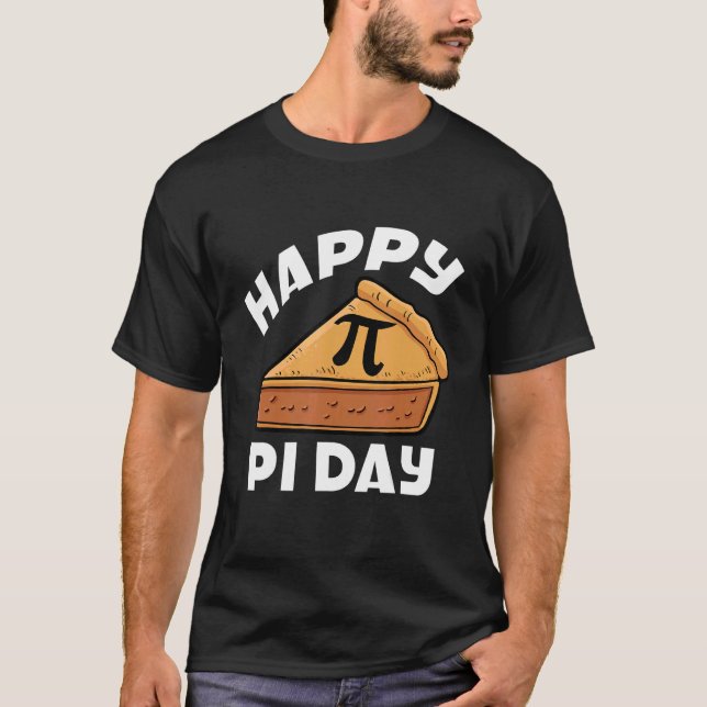 Happy Pi Day Mathematiker Mathmatics Algebra Pie T-Shirt (Vorderseite)