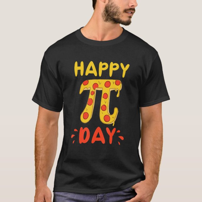 Happy Pi Day, Pie Day Pizza - Mathematics Pi Symbo T-Shirt (Vorderseite)