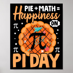 Happy Pi Tag 3.14 Pi Pie + Mathematik = Glück auf Poster