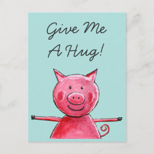 Happy Pig - Give hat mich an Hug Postcard erinnert Postkarte