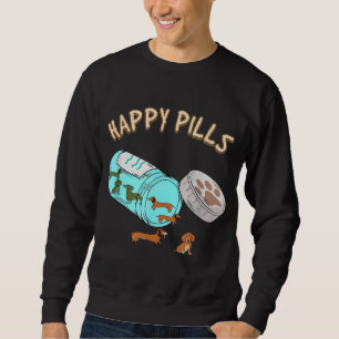 Happy Pills Dackel, Hund Lover Geschenk Sweatshirt