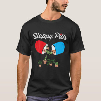 Happy Pills Sukkulente Kaktus Pflanze Gartenarbeit T-Shirt
