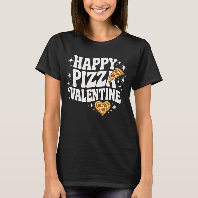 Happy Pizza Valentine Funny Pizza Love Design T-Shirt (Vorderseite)