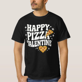 Happy Pizza Valentine Funny Pizza Love Design T-Shirt