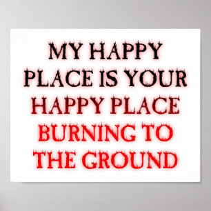 Happy Place Burning Funny Poster