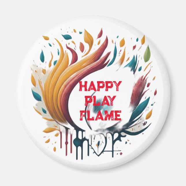 Happy Play Flame Design für ein kühne und lebendig Magnet (Vorne)