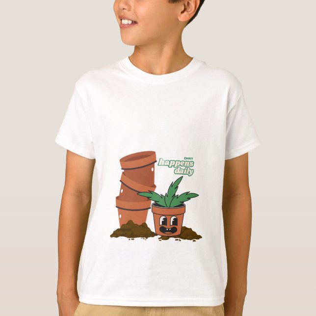Happy Pot & Soil Garden Humor Dirt Happens Pun T-Shirt (Vorderseite)