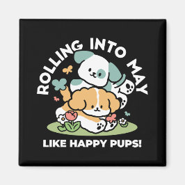 Happy Puppies Rolling in May - Kawaii Hund Kunst Magnet