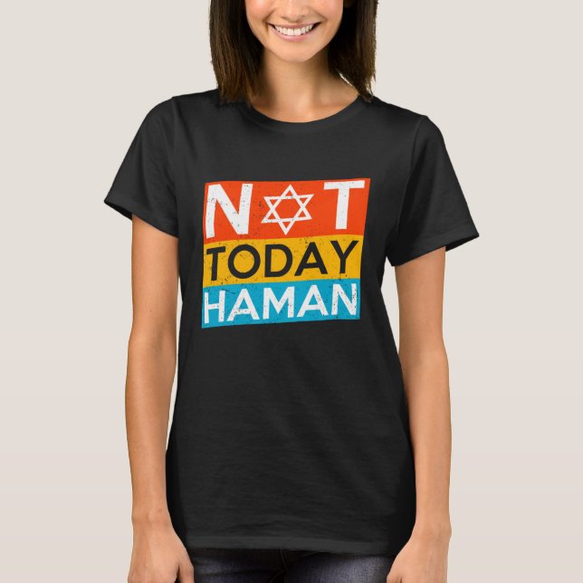 Happy Purim Costume Idea Not Today Haman Jewish Ho T-Shirt (Vorderseite)