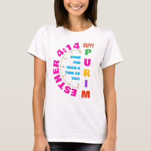 HAPPY PURIM Esther 4:14 für solch eine Zeit wie di T-Shirt