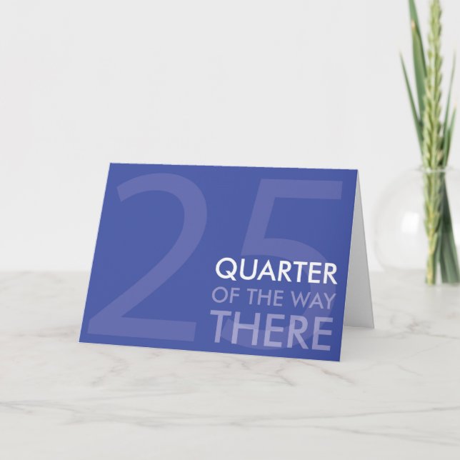 Happy Quarter Century Geburtstagskarte Karte (Vorderseite)