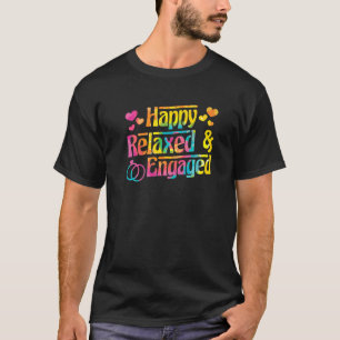 Happy Relaxe & Verlobt Fiancée Verlobte Couple Eng T-Shirt