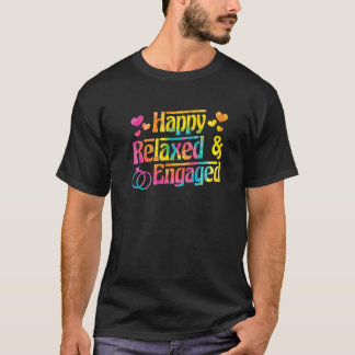 Happy Relaxe & Verlobt Fiancée Verlobte Couple Eng T-Shirt