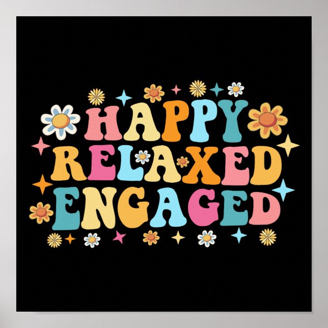Happy Relaxed Engaged Poster (Vorne)