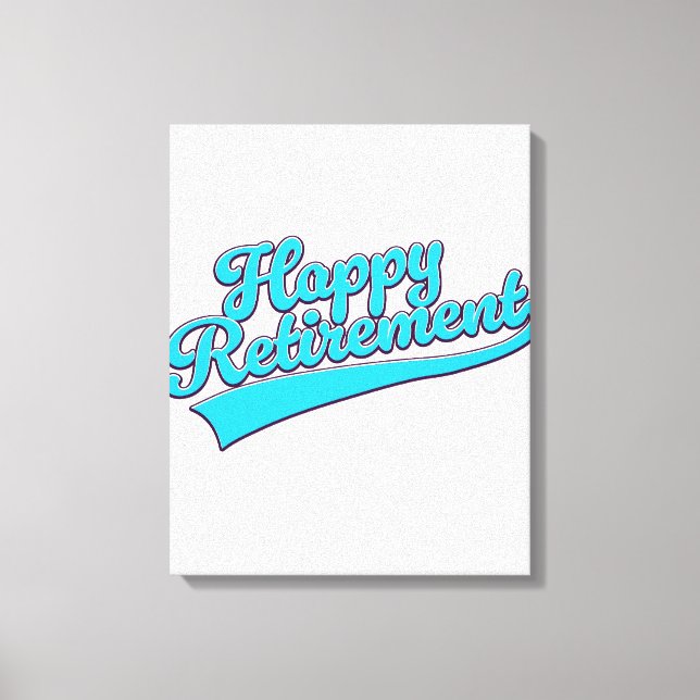 Happy Retirement Blue Edition Leinwanddruck (Vorderseite)