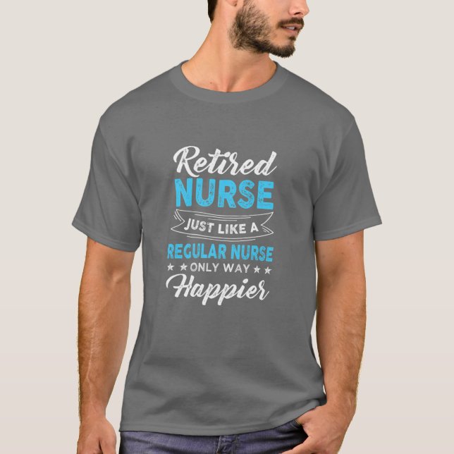 Happy Retiring Nurse Remüde Pflege Assist T-Shirt (Vorderseite)