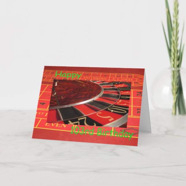 Happy Roulette Wheel zum 103. Geburtstag Karte (Vorderseite)