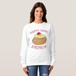 Happy Saint Joseph's Day Italienische Konditorei Z Sweatshirt