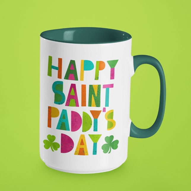 Happy Saint Paddy's Day Bright Modern Lettering Tasse (Von Creator hochgeladen)