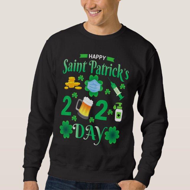 Happy Saint Patrick's Day 2022 Irish Kleeblatt Fac Sweatshirt (Vorderseite)