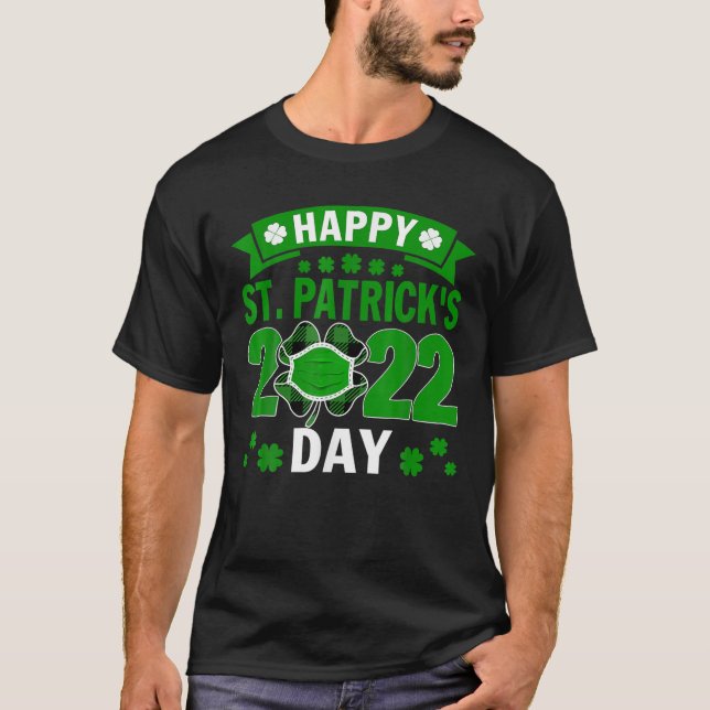 Happy Saint Patrick's Day 2022 Irish Kleeblatt Fac T-Shirt (Vorderseite)