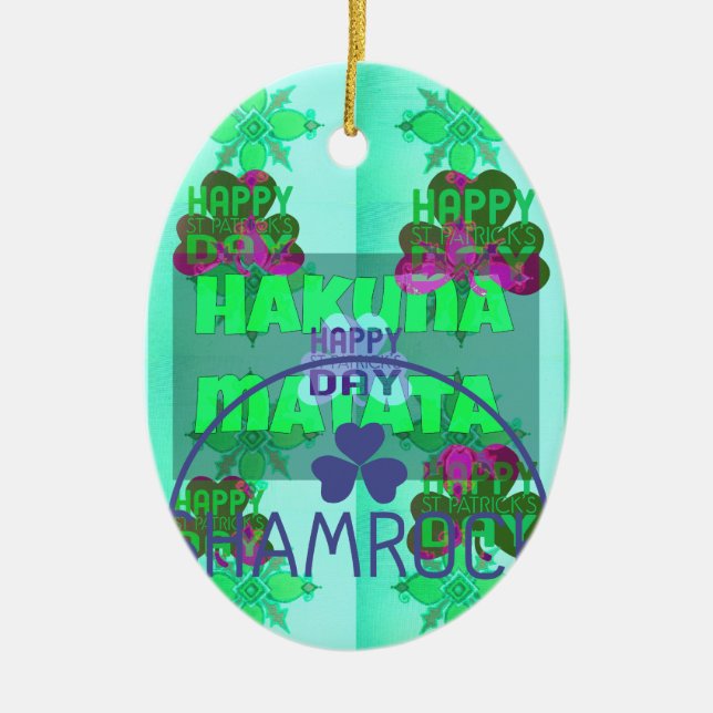 Happy Saint Patrick's Day Hakuna Matata Kunstdruck Keramik Ornament (Vorne)