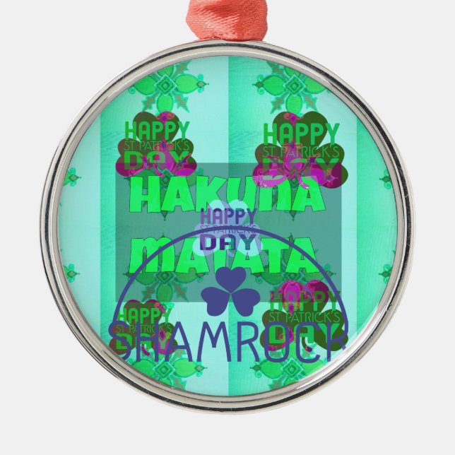 Happy Saint Patrick's Day Hakuna Matata Kunstdruck Ornament Aus Metall (Vorne)