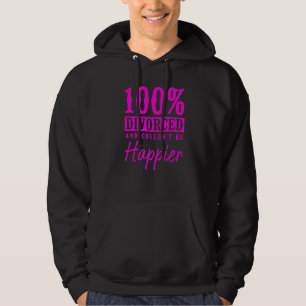 Happy Scheidung Party 100 geschieden und konnte ni Hoodie