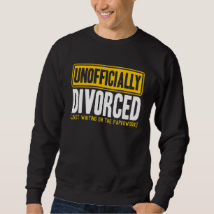 Happy Scheidung Party amtlich geschieden Paperwor Sweatshirt