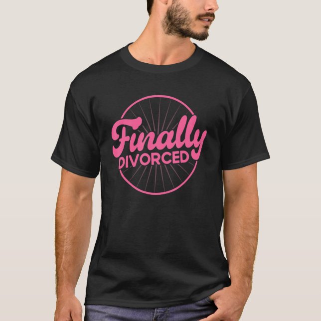 Happy Scheidung Party endlich scheiden T-Shirt (Vorderseite)