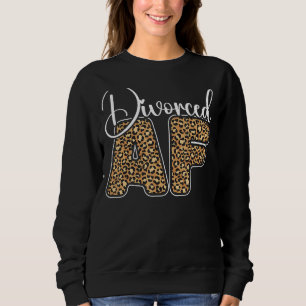 Happy Scheidung Party Leopard Cheetah Scheidung Af Sweatshirt