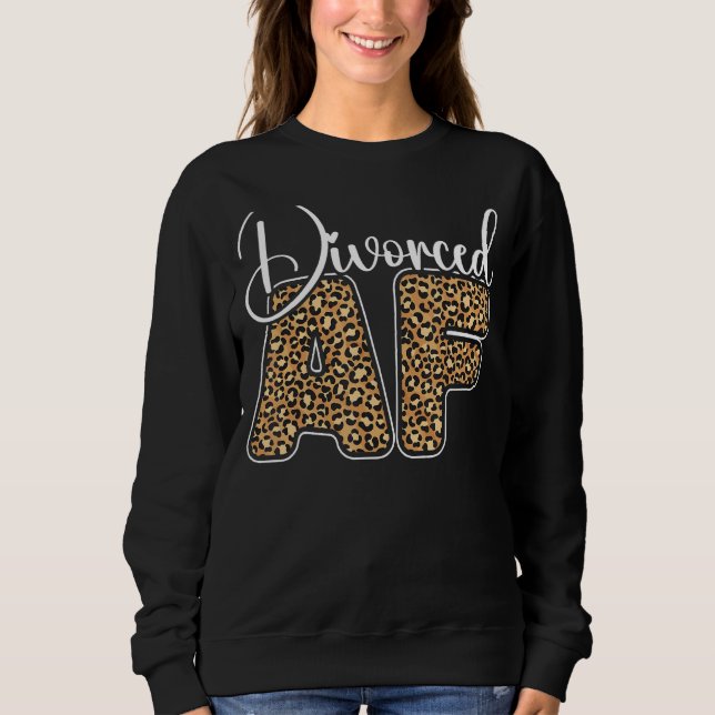 Happy Scheidung Party Leopard Cheetah Scheidung Af Sweatshirt (Vorderseite)